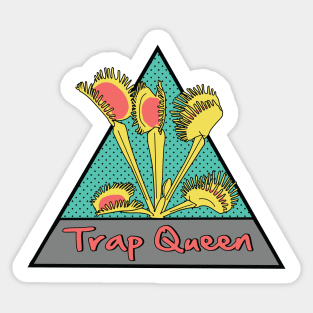 Trap Queen Sticker